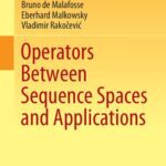 خرید و دانلود نسخه کامل کتاب Operators Between Sequence Spaces and Applications