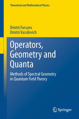 خرید و دانلود نسخه کامل کتاب Operators, Geometry and Quanta: Methods of Spectral Geometry in Quantum Field Theory_68bd6b303fd64.jpeg خرید و دانلود نسخه کامل کتاب Operators, Geometry and Quanta: Methods of Spectral Geometry in Quantum Field Theory