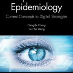 خرید و دانلود نسخه کامل کتاب Ophthalmic Epidemiology: Current Concepts to Digital Strategies