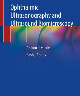 خرید و دانلود نسخه کامل کتاب Ophthalmic Ultrasonography and Ultrasound Biomicroscopy: A Clinical Guide