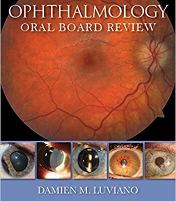خرید و دانلود نسخه کامل کتاب Ophthalmology Oral Board Review BY Luviano –  +  Pdf