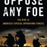 خرید و دانلود نسخه کامل کتاب Oppose Any Foe: The Rise of America’s Special Operations Forces