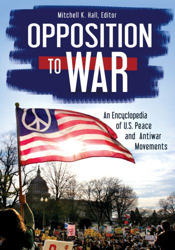 خرید و دانلود نسخه کامل کتاب Opposition to War: An Encyclopedia of U.S. Peace and Antiwar Movements_68c47a977f19b.jpeg خرید و دانلود نسخه کامل کتاب Opposition to War: An Encyclopedia of U.S. Peace and Antiwar Movements