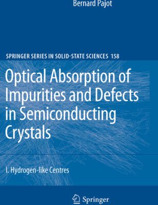 خرید و دانلود نسخه کامل کتاب Optical Absorption of Impurities and Defects in SemiconductingCrystals: 1. Hydrogen-like Centres