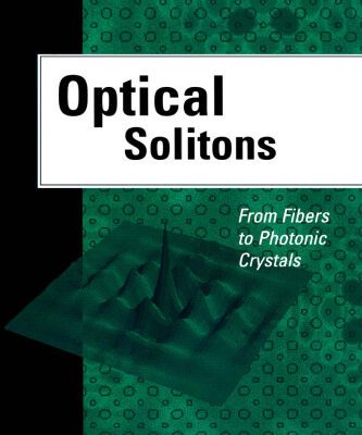خرید و دانلود نسخه کامل کتاب Optical Solitons: From Fibers to Photonic Crystals