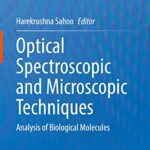 خرید و دانلود نسخه کامل کتاب Optical Spectroscopic and Microscopic Techniques: Analysis of Biological Molecules