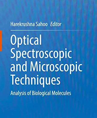 خرید و دانلود نسخه کامل کتاب Optical Spectroscopic and Microscopic Techniques: Analysis of Biological Molecules