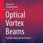 خرید و دانلود نسخه کامل کتاب Optical Vortex Beams: Fundamentals and Techniques