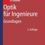 خرید و دانلود نسخه کامل کتاب Optik für Ingenieure Grundlagen; mit 28 Tabellen