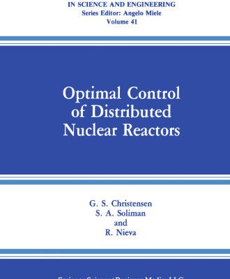 خرید و دانلود نسخه کامل کتاب Optimal Control of Distributed Nuclear Reactors