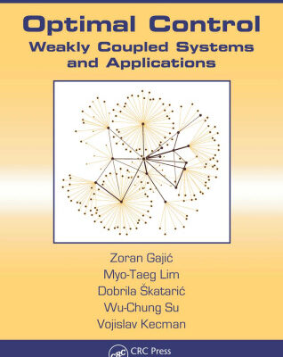 خرید و دانلود نسخه کامل کتاب Optimal control : weakly coupled systems and applications