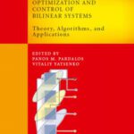 خرید و دانلود نسخه کامل کتاب Optimization and Control of Bilinear Systems: Theory, Algorithms, and Applications (Springer Optimization and Its Applications)