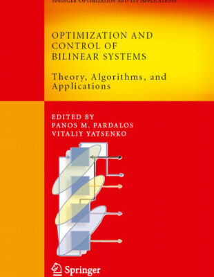 خرید و دانلود نسخه کامل کتاب Optimization and Control of Bilinear Systems: Theory, Algorithms, and Applications (Springer Optimization and Its Applications)