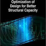 خرید و دانلود نسخه کامل کتاب Optimization of Design for Better Structural Capacity