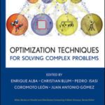 خرید و دانلود نسخه کامل کتاب Optimization Techniques for Solving Complex Problems (Wiley Series on Parallel and Distributed Computing)