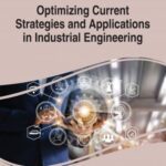 خرید و دانلود نسخه کامل کتاب Optimizing Current Strategies and Applications in Industrial Engineering