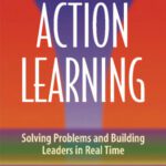خرید و دانلود نسخه کامل کتاب Optimizing the Power of Action Learning: Solving Problems and Building Leaders in Real Time
