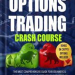 خرید و دانلود نسخه کامل کتاب OPTIONS TRADING CRASH COURSE: 7 Books in 1: The MOST Comprehensive Guide for Beginners & Advanced Users. Learn the Strategies of the Top 1% Traders, Quickly Grow Your Capital & Reduce Risk to Zero by Peter Hutchins