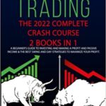 خرید و دانلود نسخه کامل کتاب OPTIONS TRADING: The 2022 Complete CRASH COURSE (2 books 1): A Beginners Guide to Investing and Making a Passive Income [2021] –  +  pdf