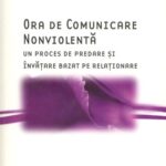 خرید و دانلود نسخه کامل کتاب Ora de comunicare nonviolenta. Un proces de predare si invatare bazat pe relationare