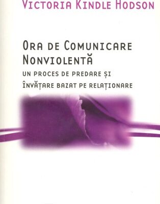 خرید و دانلود نسخه کامل کتاب Ora de comunicare nonviolenta. Un proces de predare si invatare bazat pe relationare