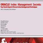 خرید و دانلود نسخه کامل کتاب Oracle Index Management Secrets Top Oracle Experts Discuss Index Management Techniques