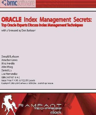 خرید و دانلود نسخه کامل کتاب Oracle Index Management Secrets Top Oracle Experts Discuss Index Management Techniques