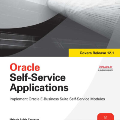 خرید و دانلود نسخه کامل کتاب Oracle Self-Service Applications (Osborne ORACLE Press Series)