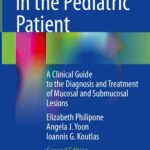 خرید و دانلود نسخه کامل کتاب Oral Pathology in the Pediatric Patient: A Clinical Guide to the Diagnosis and Treatment of Mucosal and Submucosal Lesions