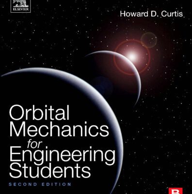 خرید و دانلود نسخه کامل کتاب Orbital Mechanics for Engineering Students, Second Edition (Aerospace Engineering)