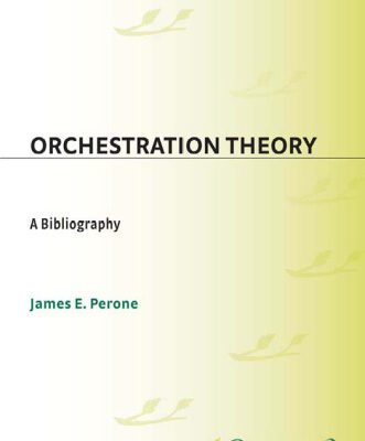 خرید و دانلود نسخه کامل کتاب Orchestration Theory: A Bibliography (Music Reference Collection)