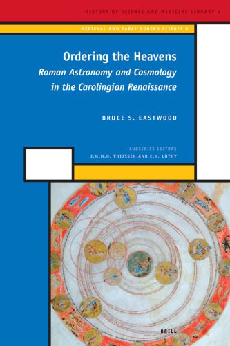 خرید و دانلود نسخه کامل کتاب Ordering the Heavens: Roman Astronomy and Cosmology in the Carolingian Renaissance_68bc73ddc637f.jpeg خرید و دانلود نسخه کامل کتاب Ordering the Heavens: Roman Astronomy and Cosmology in the Carolingian Renaissance