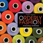 خرید و دانلود نسخه کامل کتاب Orderly Fashion: A Sociology of Markets