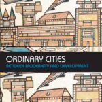 خرید و دانلود نسخه کامل کتاب Ordinary cities : between modernity and development