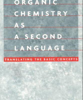 خرید و دانلود نسخه کامل کتاب Organic Chemistry as a Second Language
