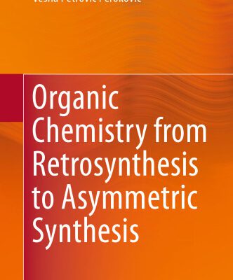 خرید و دانلود نسخه کامل کتاب Organic Chemistry from Retrosynthesis to Asymmetric Synthesis