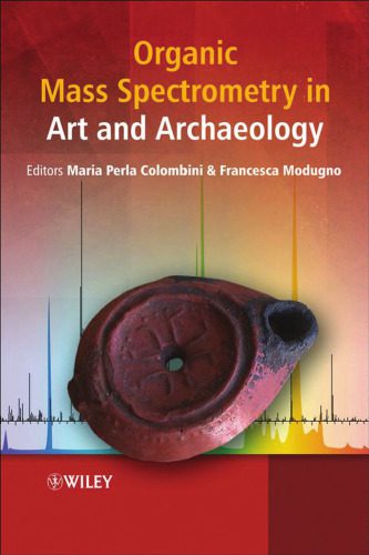 خرید و دانلود نسخه کامل کتاب Organic Mass Spectrometry In Art And Archaeology_68d329aa6a466.jpeg خرید و دانلود نسخه کامل کتاب Organic Mass Spectrometry In Art And Archaeology
