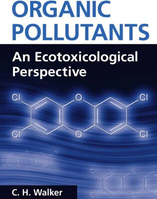 خرید و دانلود نسخه کامل کتاب Organic Pollutants: An Ecotoxicological Perspective