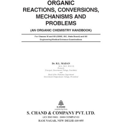 خرید و دانلود نسخه کامل کتاب Organic Reactions Conversions Mechanisms and Problems for Engineering and Medical Entrance Examinations CBSE ISc State Boards IITJEE R L Madan S Chand