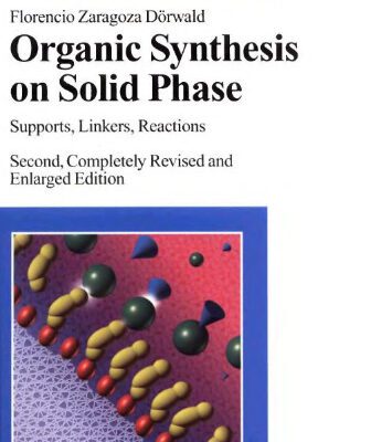 خرید و دانلود نسخه کامل کتاب Organic Synthesis on Solid Phase: Supports, Linkers, Reactions