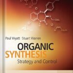 خرید و دانلود نسخه کامل کتاب Organic Synthesis: Strategy and Control 1st Edition by Paul Wyatt