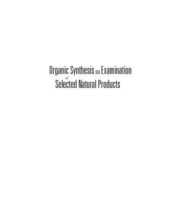 خرید و دانلود نسخه کامل کتاب Organic Synthesis via Examination of Selected Natural Products