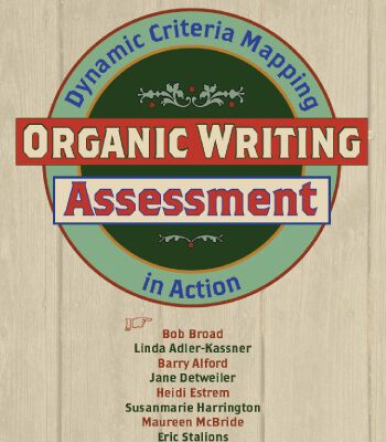 خرید و دانلود نسخه کامل کتاب Organic Writing Assessment: Dynamic Criteria Mapping in Action