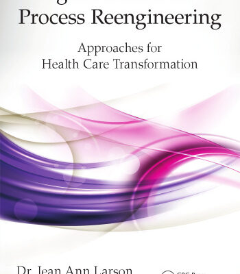 خرید و دانلود نسخه کامل کتاب Organizational and Process Reengineering: Approaches for Health Care Transformation