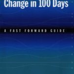 خرید و دانلود نسخه کامل کتاب Organizational Change in 100 Days: A Fast Forward Guide (Accompanying Guide)