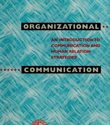 خرید و دانلود نسخه کامل کتاب Organizational communication: an introduction to communication and human relations strategies