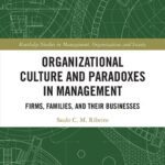 خرید و دانلود نسخه کامل کتاب Organizational Culture and Paradoxes in Management: Firms, Families, and Their Businesses