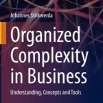خرید و دانلود نسخه کامل کتاب Organized Complexity in Business: Understanding, Concepts and Tools