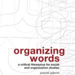 خرید و دانلود نسخه کامل کتاب Organizing Words: A Critical Thesaurus for Social and Organization Studies