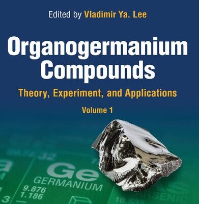 خرید و دانلود نسخه کامل کتاب Organogermanium Compounds: Theory, Experiment, and Applications, 2-Volume Set
